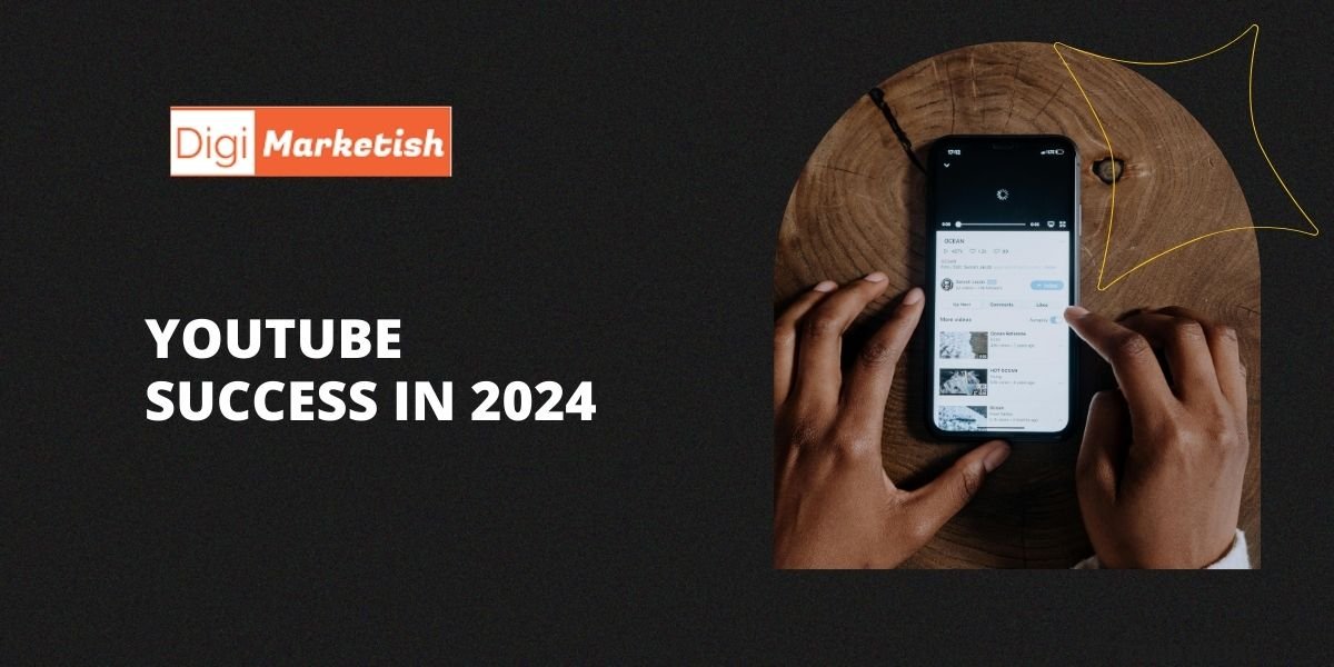YouTube Success in 2024